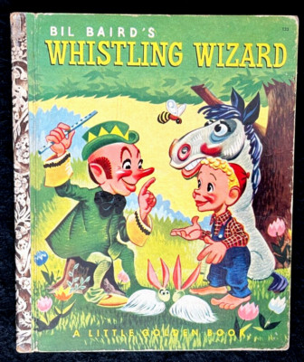 Bill Baird's WHISTLING WIZARD ~ 1st ''A'' ed. Little Golden Book #132, TV puppet