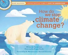 How do we stop climate change?: Mind Mappers: Making Difficult Subjects Easy to