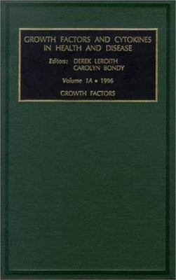 Growth Factors and Cytokines in Health and Disease, Vol 1A and 1B : A Multi-V...