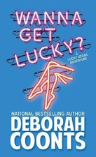 Wanna Get Lucky? by Deborah Coonts (English) Hardcover Book