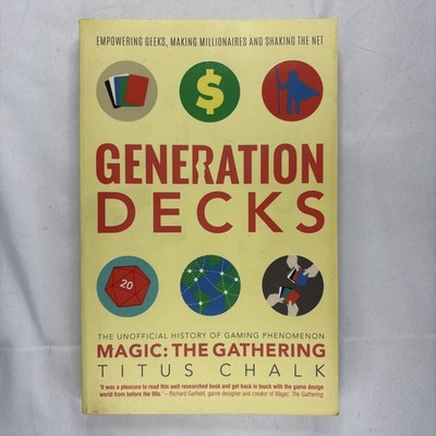 Generation Decks: The Unofficial History of Magic: The Gathering - Titus Chalk