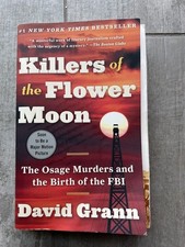 Killers of the Flower Moon: The Osage Murders and the Birth of the FBI VERY GOOD