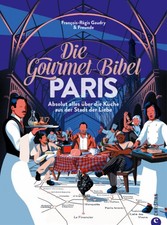 Die Gourmet-Bibel Paris [German] by Gaudry, François-Régis [Hardback]
