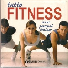 TUTTO FITNESS. IL TUO PERSONAL TRAINER