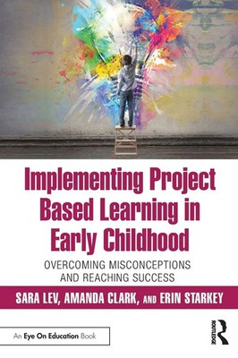 Sara Lev (u. a.) | Implementing Project Based Learning in Early Childhood | Buch