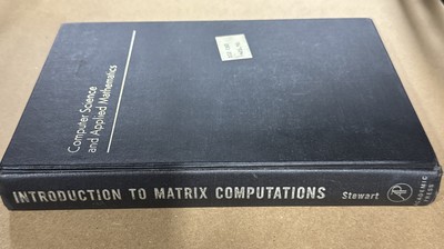INTRODUCTION TO MATRIX COMPUTATIONS (COMPUTER SCIENCE AND By G. W. Stewart *VG+*
