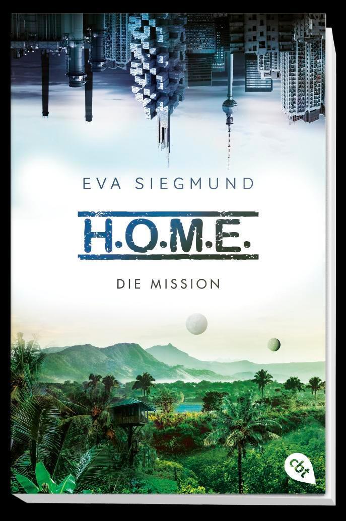 Thumbnail - H.o.m.e. - Die Mission (home) | Eva Siegmund | Taschenbuch | 448 S. |