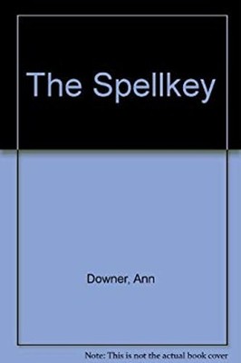 The Spellkey Hardcover Ann Downer