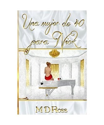 Una mujer de 40 para Nick, Ross, Lic. M D