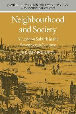 Neighbourhood and Society: A London Suburb in the Seventeenth Century Boulton