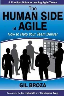 The Human Side of Agile - How to Help Your Team Deliver - Paperback - GOOD
