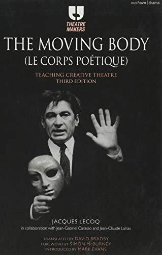The Moving Body (Le Corps Poetique) : Teaching Creative Theatre Jacques Lecoq - Image 5