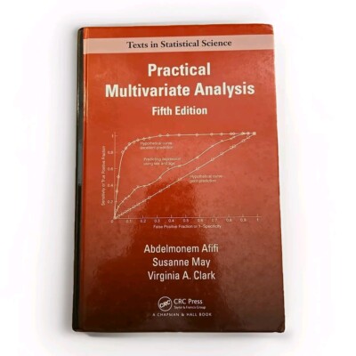 Practical Multivariate Analysis, Fifth Edition (Chapman  HallCRC T - VERY GOOD