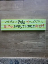 Rule #1 Coffee Always Comes First * Hanging Wooden Sign * Decor 18" x 4.5" * NEW