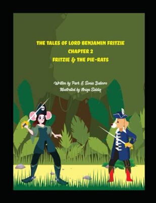 Lord Benjamin Fritzie and the Pie-Rats: Chapter Two --The Tales of Lord ...