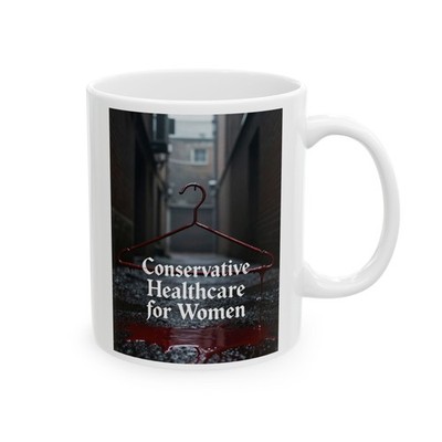 Conservative Healthcare for Women Mug | Ceramic Coffee Cup