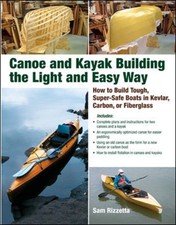 Canoe and Kayak Building the Light and Easy Way by Sam Rizzetta PAPERBACK