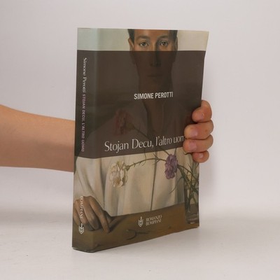 Stojan Decu, l'altro uomo  |  Simone Perotti