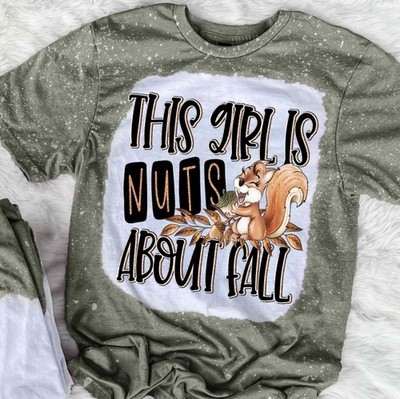 This Girl Is Nuts About Fall Bleached T Shirt Funny Autumn Squirrel Tee