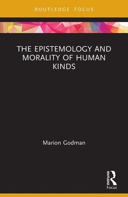 The Epistemology and Morality of Human Kinds | Marion Godman | Taschenbuch