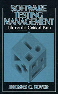 Software Testung Management: Life On The Critical Path Thomas C