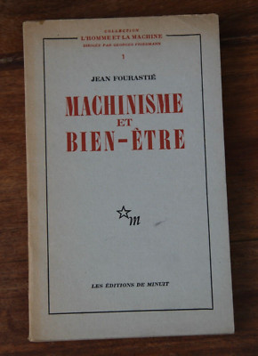 MASCHINE UND WELLNESS - JEAN FOURASTIE - MITTERNACHTSAUSGABEN - 1952 - 1. ED