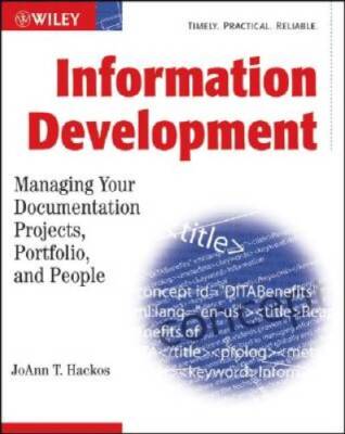 Information Development: Managing Your Documentation Projects, Portfolio, - GOOD