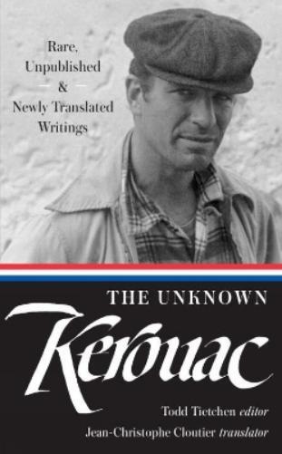 Jack Kerouac The Unknown Kerouac (Copertina rigida)