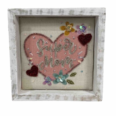Super Mom Rustic White Wooden Shadow Box 7'' x 7  Heart Sequins Beads Mothers Day
