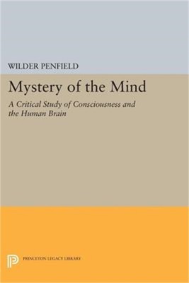 Mystery of the Mind: A Critical Study of Consciousness and the Human Brain (Pape