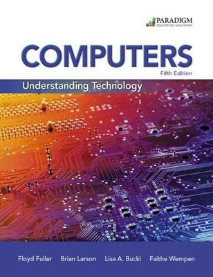 COMPUTERS:UNDERSTAND.TECH. By Fuller & Larson *Excellent Condition*