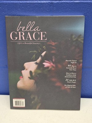 Bella Grace Magazine - Issue 14 - Dec/Jan/Feb 2018 - Life's a Beautiful Journey