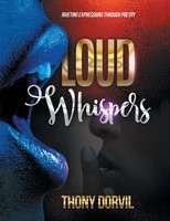 Thony Dorvil | Loud Whispers | Taschenbuch | Englisch (2019) | AuthorHouse