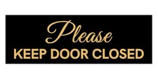 Small Basic Please Keep Door Closed Cursive Sign Black and Gold Plastic