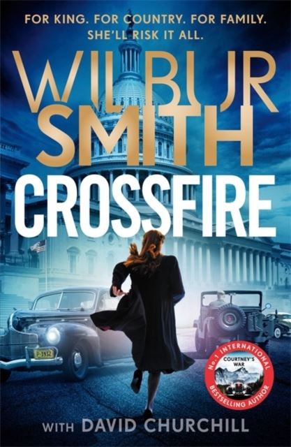 Crossfire: THE SUNDAY TIMES BESTSELLING THRILLER FOR 2025 by Wilbur Smith