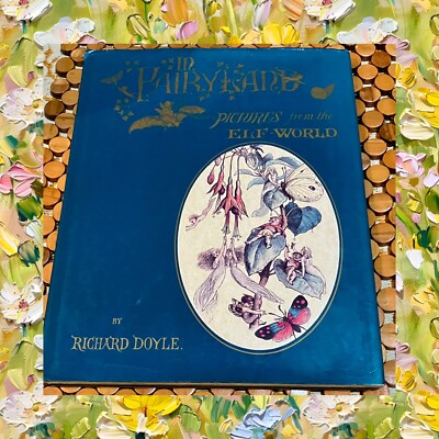 In Fairyland Childrens Book Pictures from the Elf World Richard Doyle Novel 1979