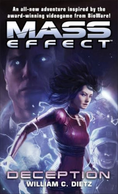 Mass Effect: Deception - Mass Market Paperback NEW William C Dietz 2012-01-31