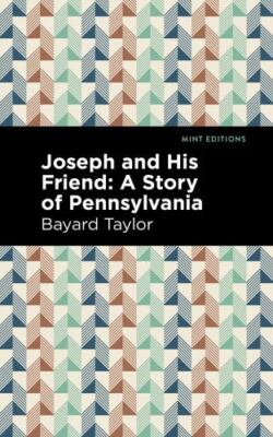 Joseph and His Friend: A Story of Pennslyvania (Mint Editions (Reading With Prid