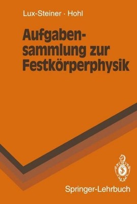 Aufgabensammlung zur Festkörperphysik M. C. Lux-Steiner
