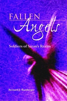 Fallen Angels  Soldiers of Satans Realm by Bernard J. Bamberger PAPERBACK