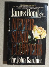 JAMES BOND 007 Never Send Flowers by John Gardner (1994) Berkley paperback 1st