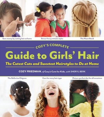 COZYS COMPLETE GUIDE TO GIRLS HAIR by FRIEDMAN, COZY Hardback Self Help Business