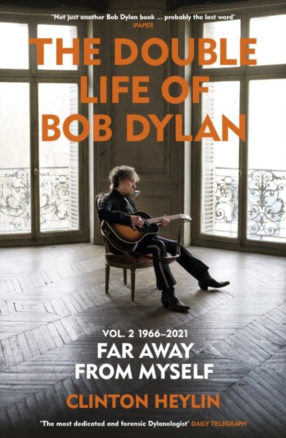 The Double Life of Bob Dylan Volume 2: 1966-2021 : ‘Far away from Myself’ - Image 3