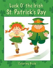 Luck O' the Irish St. Patrick's Day Coloring Book, Paperback by Brown, Mary L...