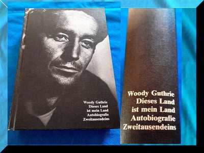 Woody Guthrie - Dieses Land ist mein Land - Autobiografie - Zweitausendeins -
