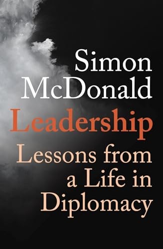 Leadership: Lessons from a Life in Diplomacy by Simon McDonald HARDBACK - Image 3