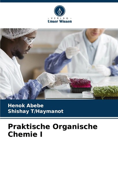 Henok Abebe (U. A.) | Praktische Organische Chemie I | Taschenbuch | Deutsch-image