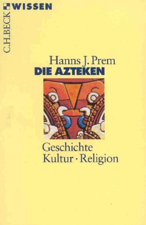 Thumbnail - Die Azteken | Geschichte, Kultur, Religion | Hanns J. Prem | Deutsch |