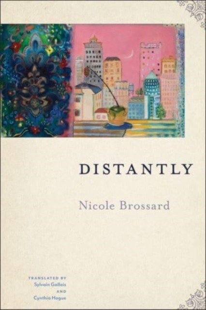 Distantly by Nicole Brossard PAPERBACK 9781632431011