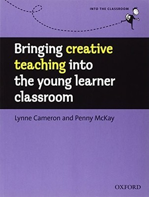 Bringing Creative Teaching into the Youn... by McKay, Penny Paperback / softback